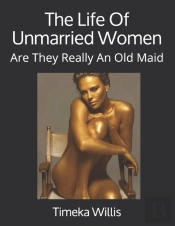 The Life Of Unmarried Women