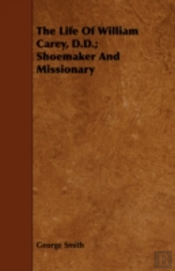 Bertrand.pt - The Life Of William Carey, D.D.; Shoemak
