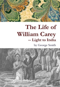 Bertrand.pt - The Life Of William Carey -- Light To India