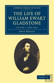 The Life Of William Ewart Gladstone