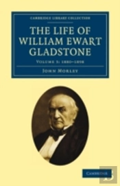 The Life Of William Ewart Gladstone
