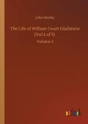 The Life Of William Ewart Gladstone (Vol 2 Of 3)