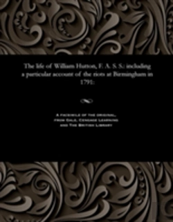Bertrand.pt - The Life Of William Hutton, F. A. S. S.
