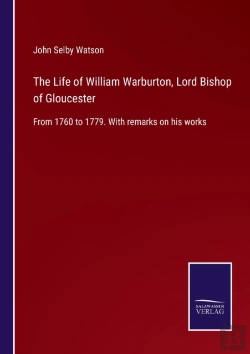 Bertrand.pt - The Life Of William Warburton, Lord Bishop Of Gloucester