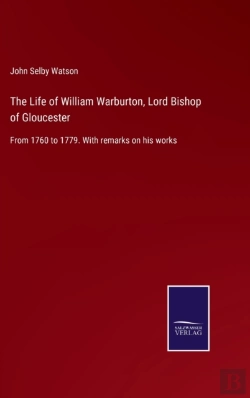 Bertrand.pt - The Life Of William Warburton, Lord Bishop Of Gloucester