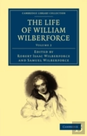 The Life Of William Wilberforce