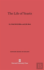 The Life Of Yeasts