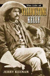 The Life Of Yellowstone Kelly