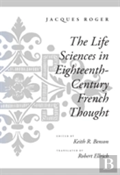The Life Sciences In Eighteenth-Century French Thought