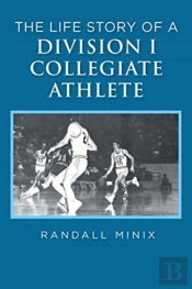 The Life Story Of A Division I Collegiat