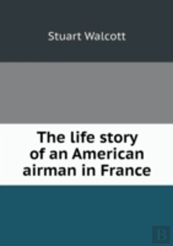 Bertrand.pt - The Life Story Of An American Airman In France