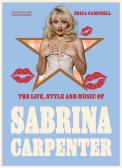 The Life, Style And Music Of Sabrina Carpenter