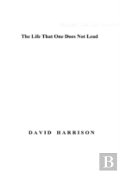 The Life That One Does Not Lead