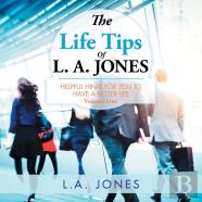 The Life Tips Of L. A. Jones