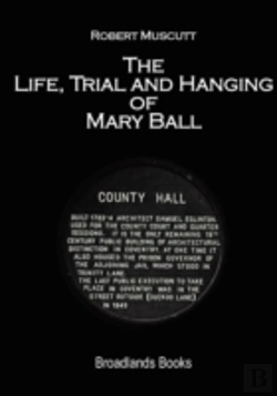 Bertrand.pt - The Life, Trial And Hanging Of Mary Ball