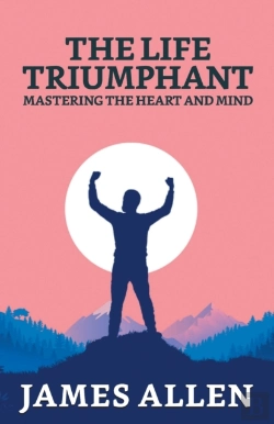 Bertrand.pt - The Life Triumphant: Mastering The Heart