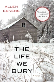 The Life We Bury