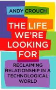 The Life We'Re Looking For