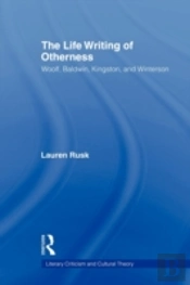 The Life Writing Of Otherness