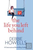 The Life You Left Behind