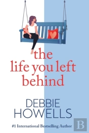 The Life You Left Behind