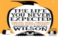 The Life You Never Expected