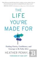 The Life You'Re Made For