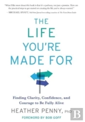 The Life You'Re Made For