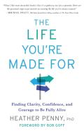The Life You'Re Made For