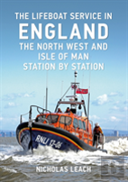 The Lifeboat Service In England: The North West And Isle Of Man