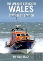 The Lifeboat Service In Wales, Station By Station