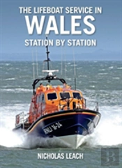 The Lifeboat Service In Wales, Station By Station
