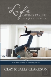 The Lifegiving Parent Experience