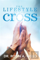 The Lifestyle Of The Cross