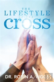 The Lifestyle Of The Cross
