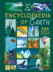 The Lift-The-Flap Encyclopaedia Of Planet Earth