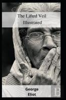 The Lifted Veil Illustrated
