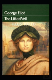 The Lifted Veil Illustrated