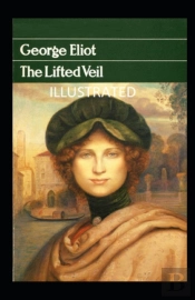 The Lifted Veil Illustrated