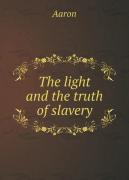 The Light And The Truth Of Slavery