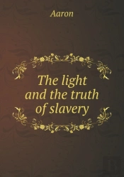 The Light And The Truth Of Slavery