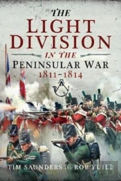 The Light Division In The Peninsular War, 1811-1814