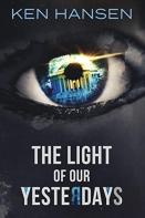 The Light Of Our Yesterdays