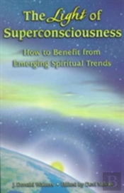 The Light Of Superconsciousness
