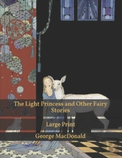 The Light Princess And Other Fairy Stories