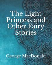 The Light Princess And Other Fairy Stories