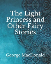 The Light Princess And Other Fairy Stories