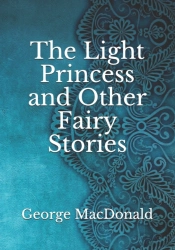 The Light Princess And Other Fairy Stories