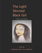 The Light Skinned Black Girl