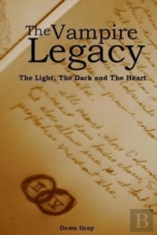 The Light, The Dark, The Heart; The Vampire Legacy